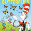 My, Oh My--A Butterfly! All About Butterflies (The Cat in the Hat's Learning Library)