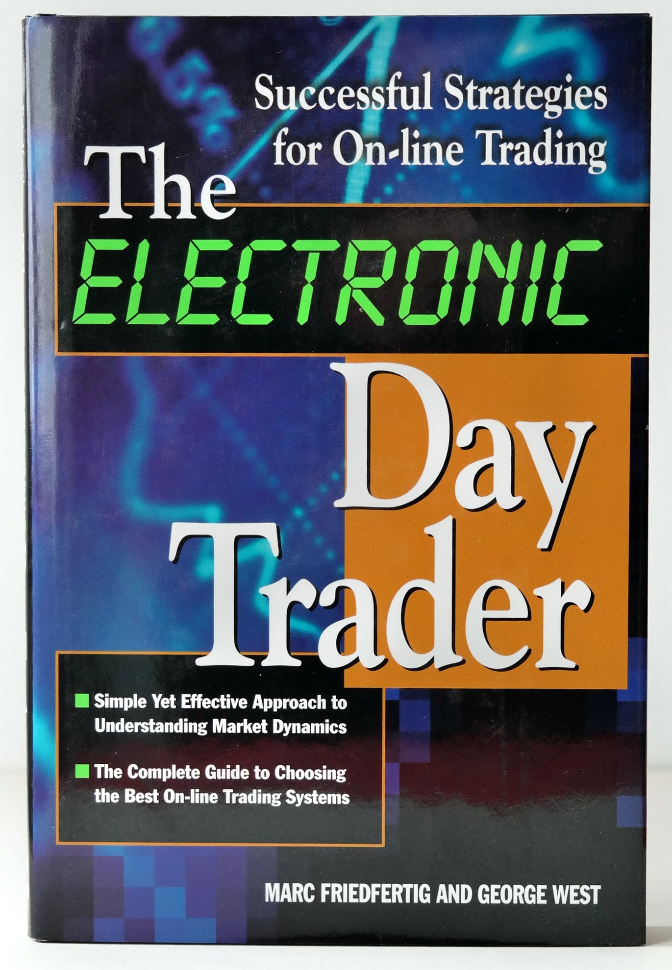 The Electronic Day Trader: Successful Strategies for On-line Trading