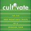 Cultivate: The Six Non-Negotiable Traits of a Winning Team