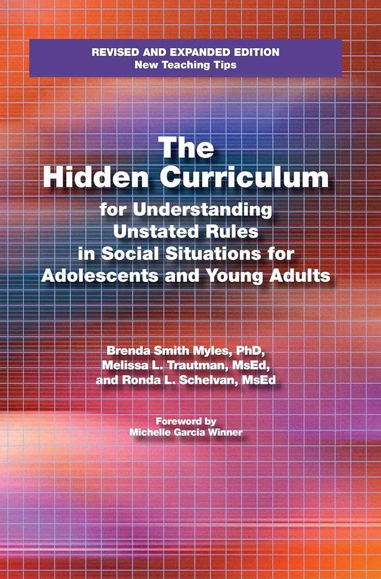 The Hidden Curriculum: Practical Solutions for Understanding Unstated Rules in Social Situations