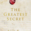 The Greatest Secret: A Profound Guide to End Suffering