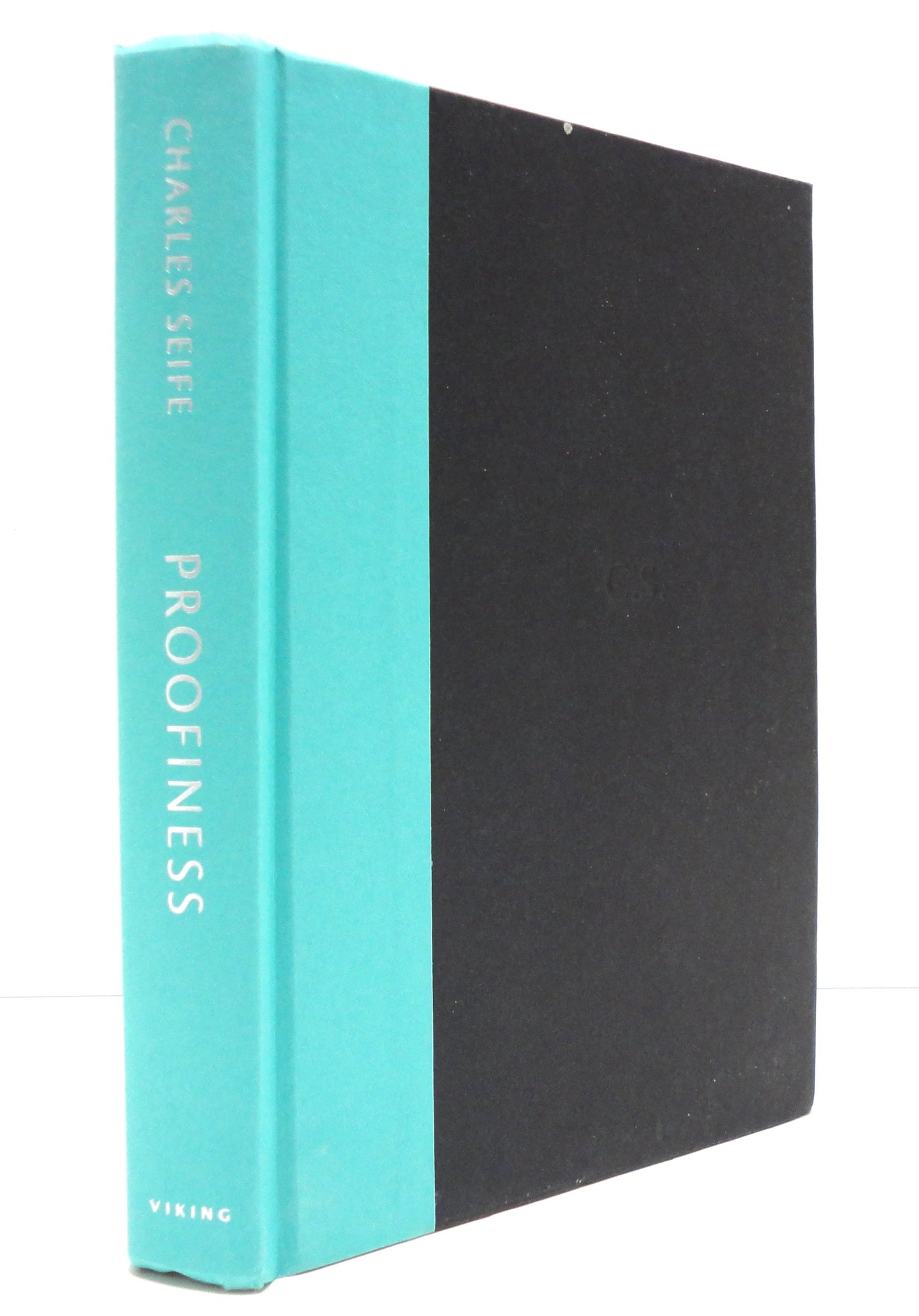 Proofiness: The Dark Arts of Mathematical Deception by Seife