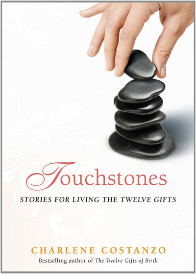 Touchstones: Stories for Living The Twelve Gifts