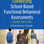 Conducting School-Based Functional Behavioral Assessments: A Practitioner's Guide (The Guilford Practical Intervention in the Schools Series)