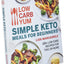 Low Carb Yum Simple Keto Meals For Beginners: 125+ Low Carb Recipes for Two or More