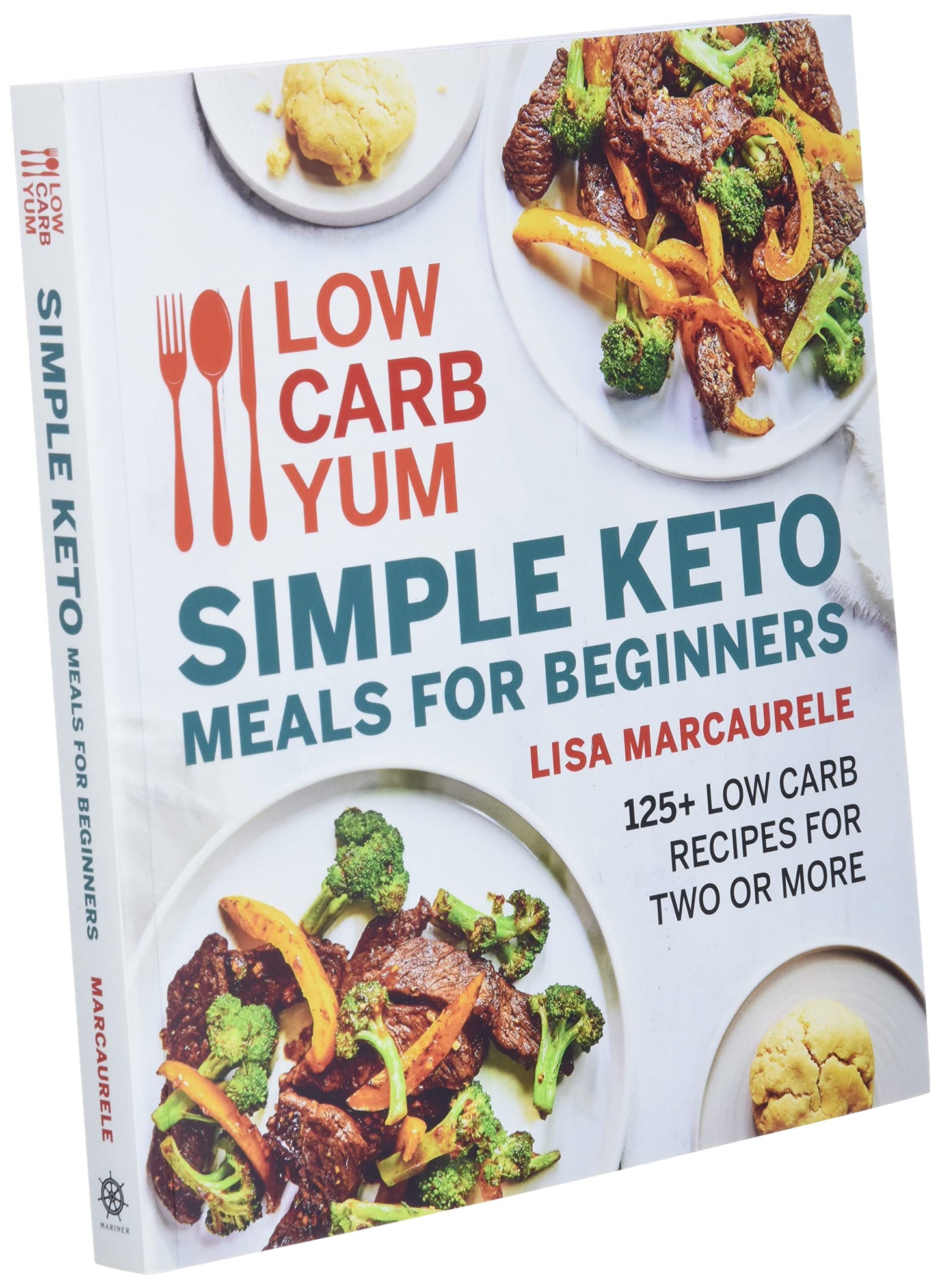Low Carb Yum Simple Keto Meals For Beginners: 125+ Low Carb Recipes for Two or More