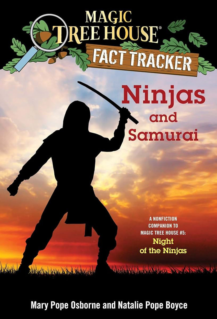 Ninjas and Samurai: A Nonfiction Companion to Magic Tree House #5: Night of the Ninjas (Magic Tree House (R) Fact Tracker) (Magic Tree House Fact Tracker)