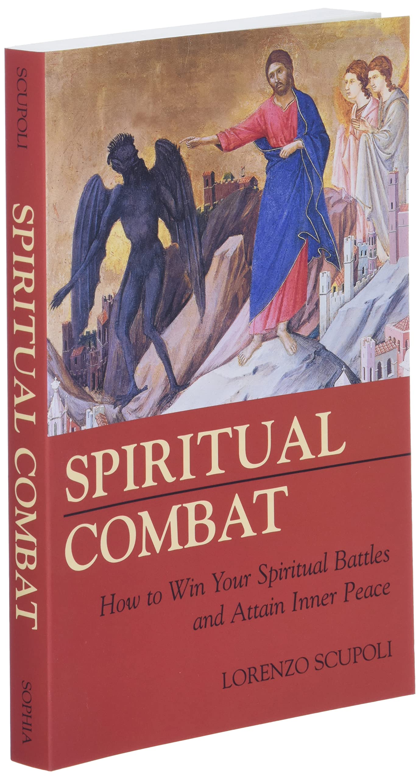 Spiritual Combat: How to Win Your Spiritual Battles and Attain Peace