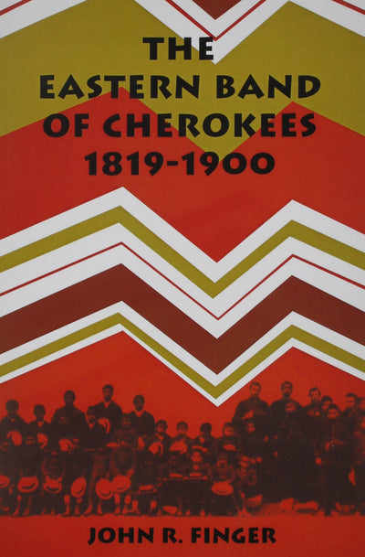 The Eastern Band of Cherokees: 1819-1900