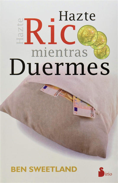 HAZTE RICO MIENTRAS DUERMES (Spanish Edition)