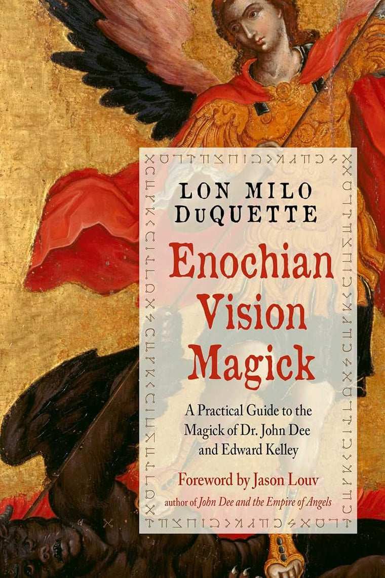 Enochian Vision Magick: A Practical Guide to the Magick of Dr. John Dee and Edward Kelley (Weiser Enochian Library)