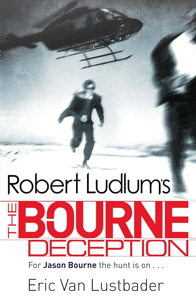 The Bourne Deception [Paperback] [Jan 01, 2010] Van Lustbader, Eric (created by Robert Ludlum) (JASON BOURNE)
