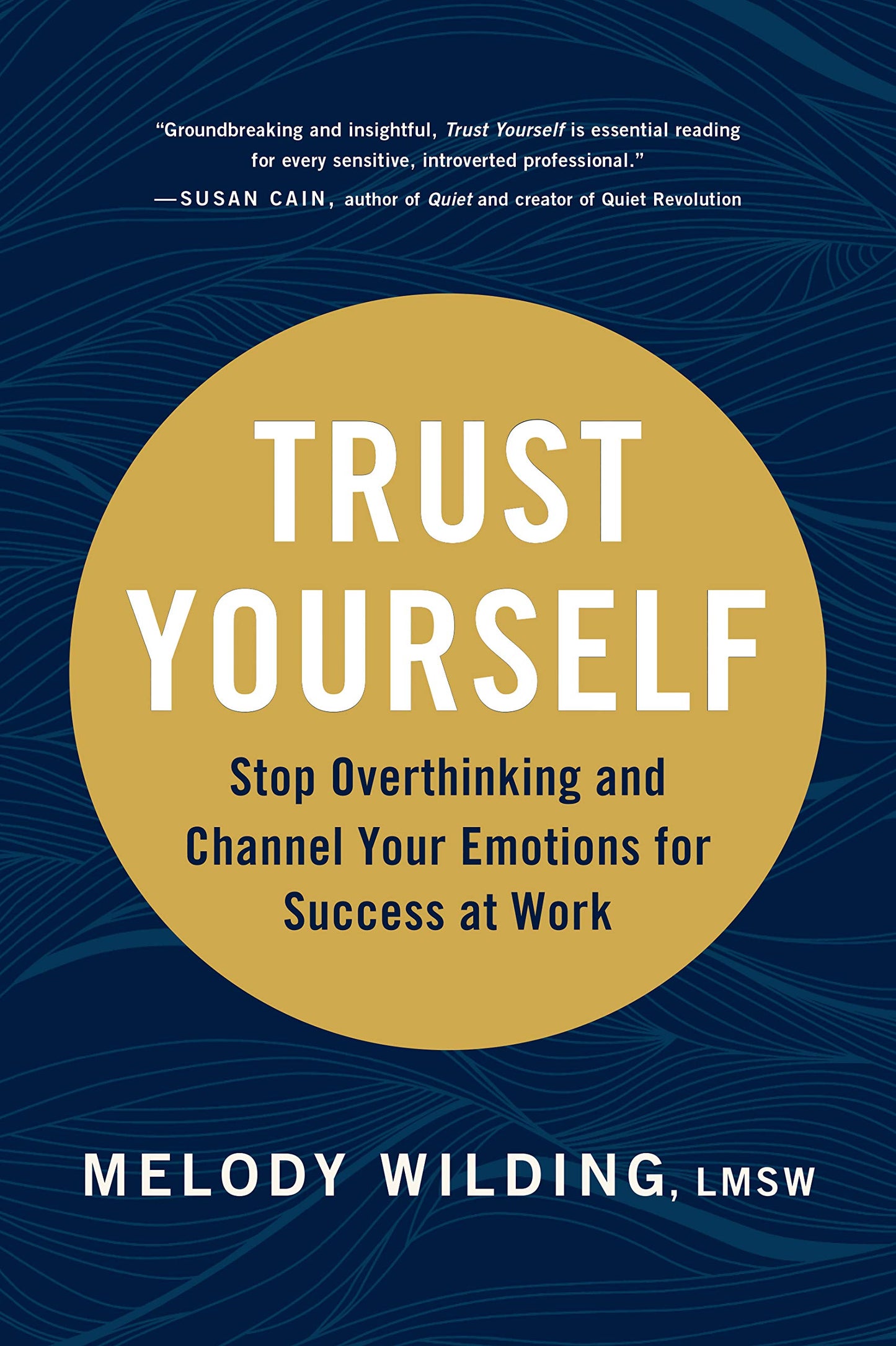 Trust Yourself: Stop Overthinking and Channel Your Emotions