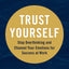 Trust Yourself: Stop Overthinking and Channel Your Emotions for Success at Work