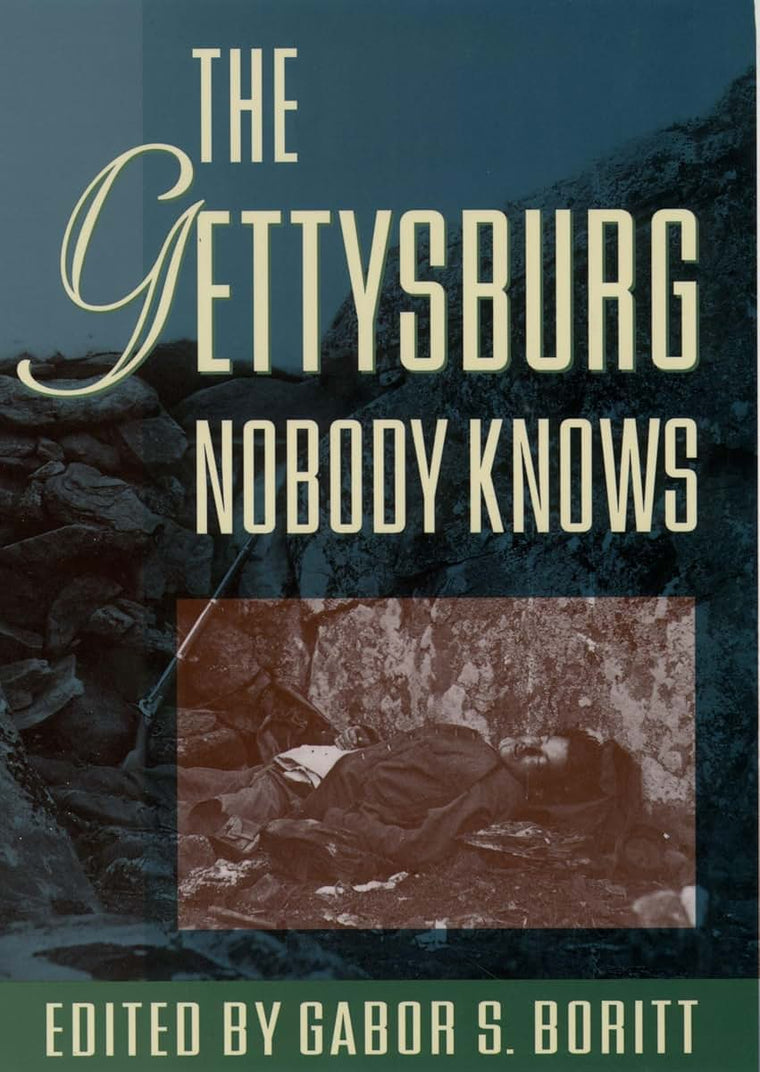 The Gettysburg Nobody Knows (Gettysburg Civil War Institute Books)
