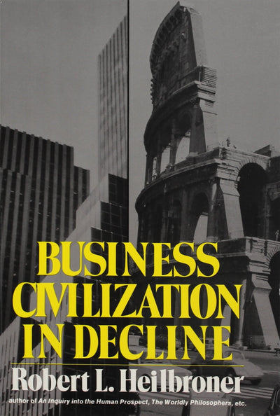 Business Civilization in Decline
