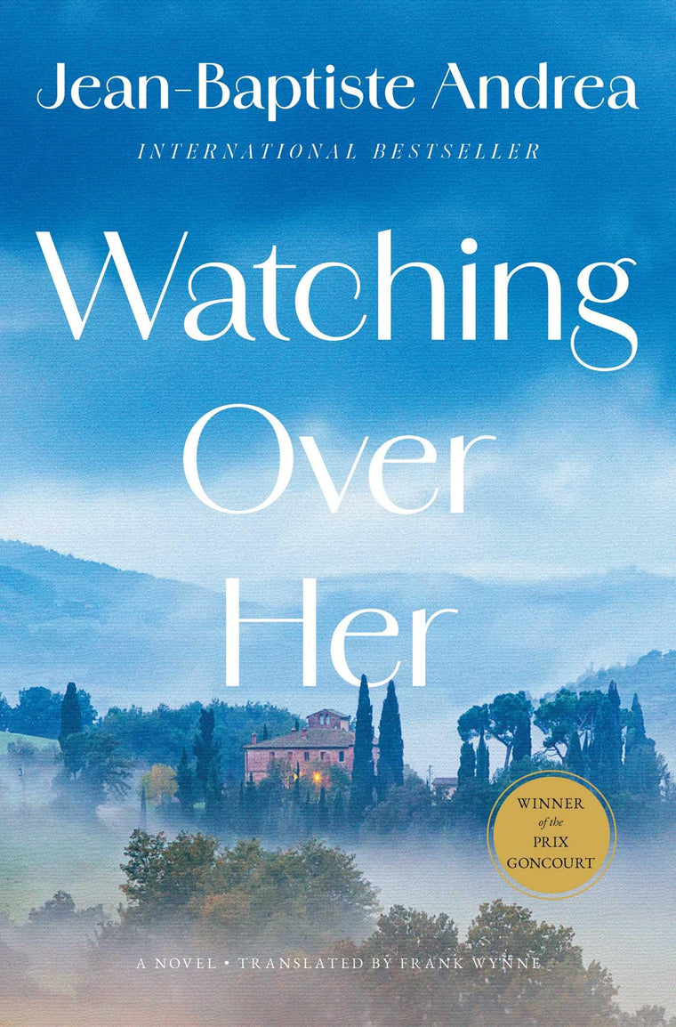 Watching Over Her: A Novel