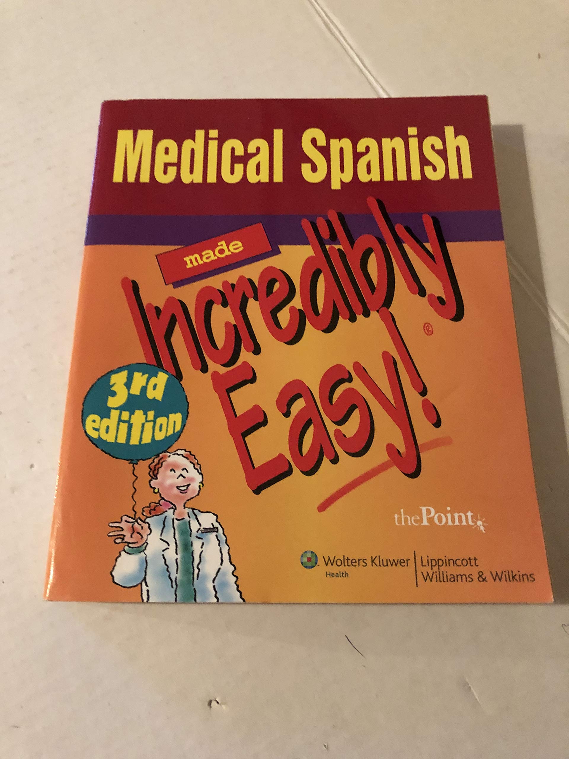Medical Spanish Made Incredibly Easy! (Incredibly Easy! Series)
