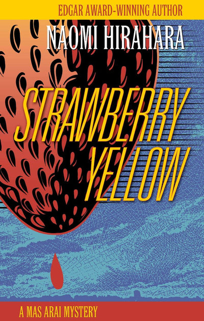 Strawberry Yellow: A Mas Arai Mystery (The Mas Arai Mystery Series, 5)