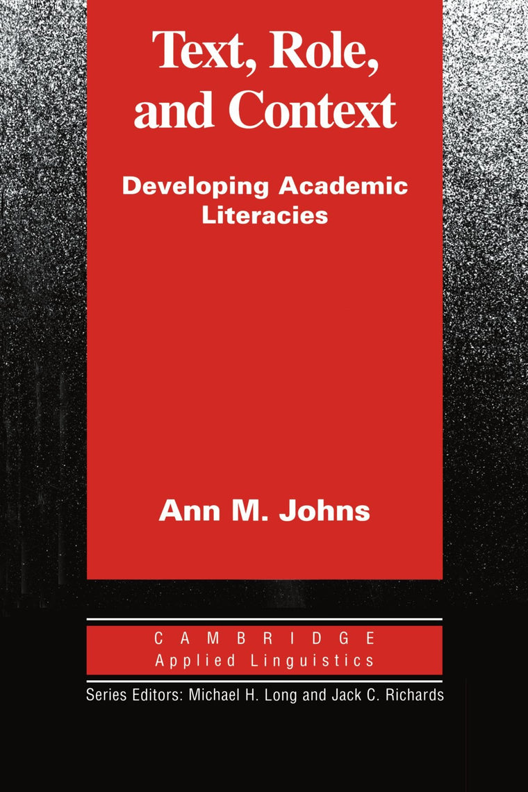 Text, Role and Context: Developing Academic Literacies (Cambridge Applied Linguistics)