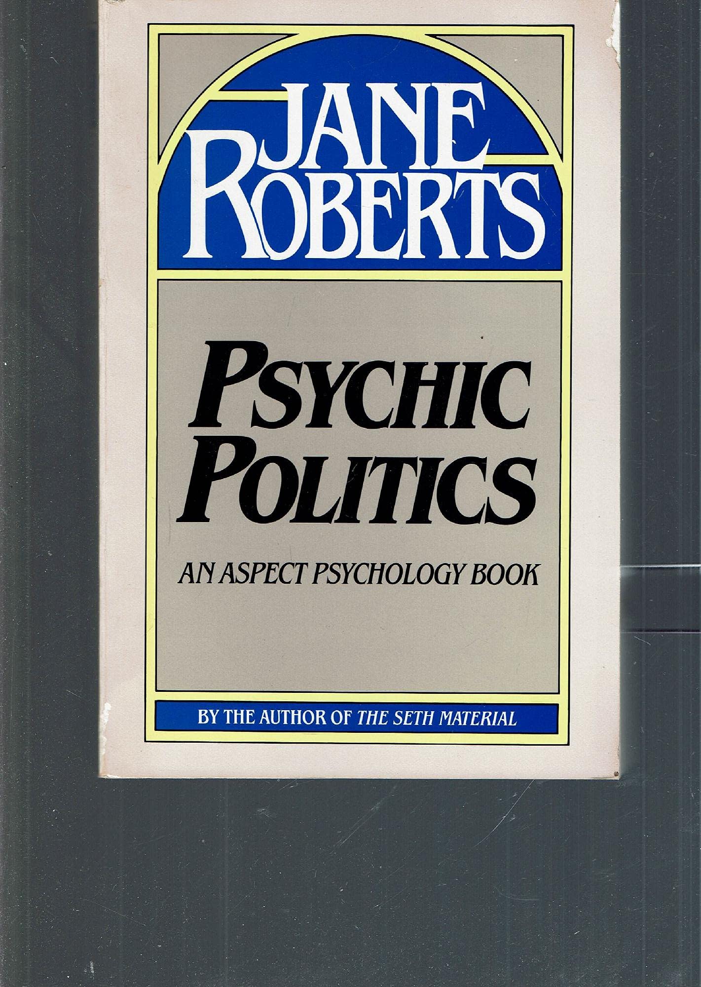 Psychic Politics by Jane Roberts