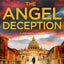 The Angel Deception: The gripping new action thriller novel from the million-copy bestselling author of the Matt Drake series, perfect for fans of James Patterson and Dan Brown (Joe Mason) (Book 6)