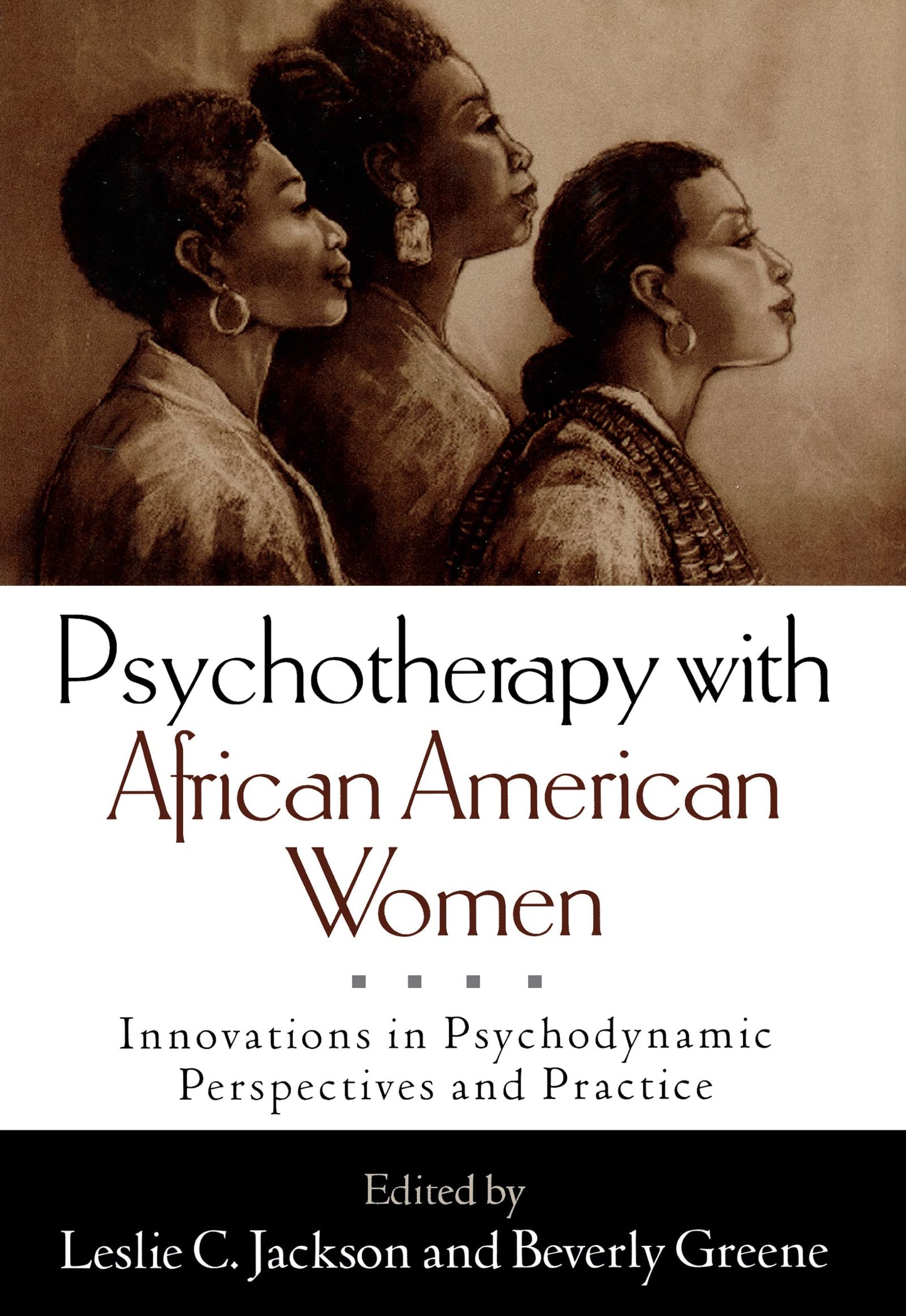 Psychotherapy with African American Women: Innovations in Psychodynamic Perspectives and Practice