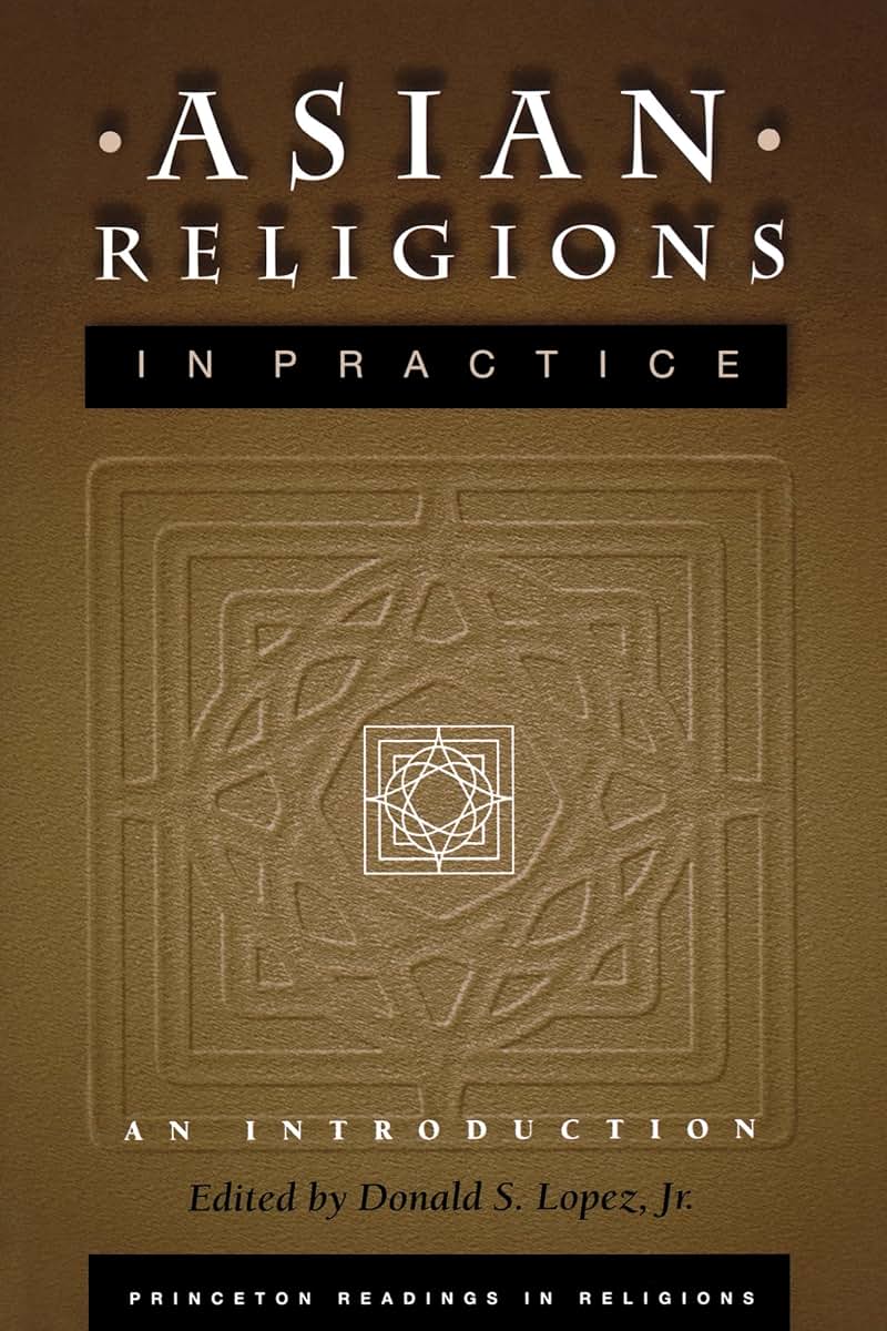 Asian Religions in Practice: An Introduction (Princeton Read
