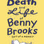 The Death and Life of Benny Brooks: Sort of a Memoir