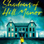 The Shadows of Hill Manor: The best new psychological suspense thriller for 2024, with a twist you wont see coming (The Thriller Collection) (Book 4)