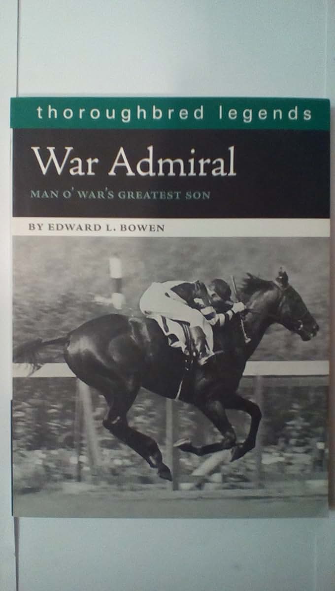 War Admiral: Man O' War's Greatest Son (Thoroughbred Legends)