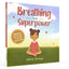 Breathing is My Superpower: Mindfulness Book for Kids to Feel Calm and Peaceful (My Superpower Books)