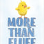More Than Fluff