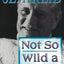 Not So Wild a Dream (Volume 1)
