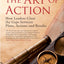 The Art of Action: How Leaders Close the Gaps between Plans, Actions, and Results