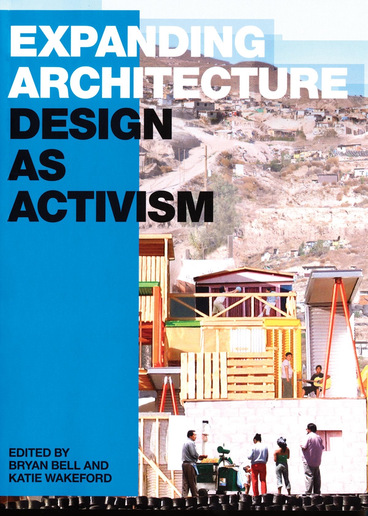 Expanding Architecture: Design as Activism