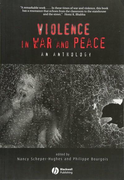 Violence in War and Peace: An Anthology by Scheper-Hughes, N