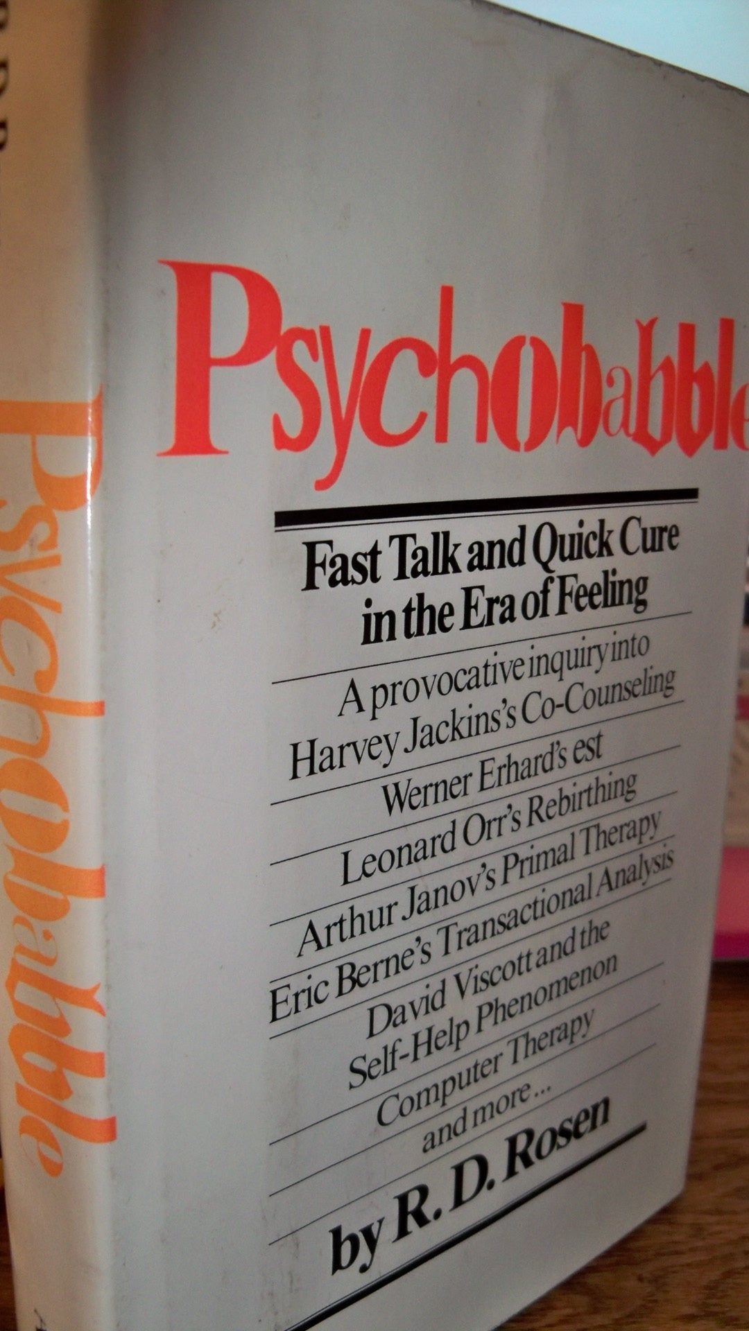 Psychobabble: Fast talk and quick cure in the era of feeling