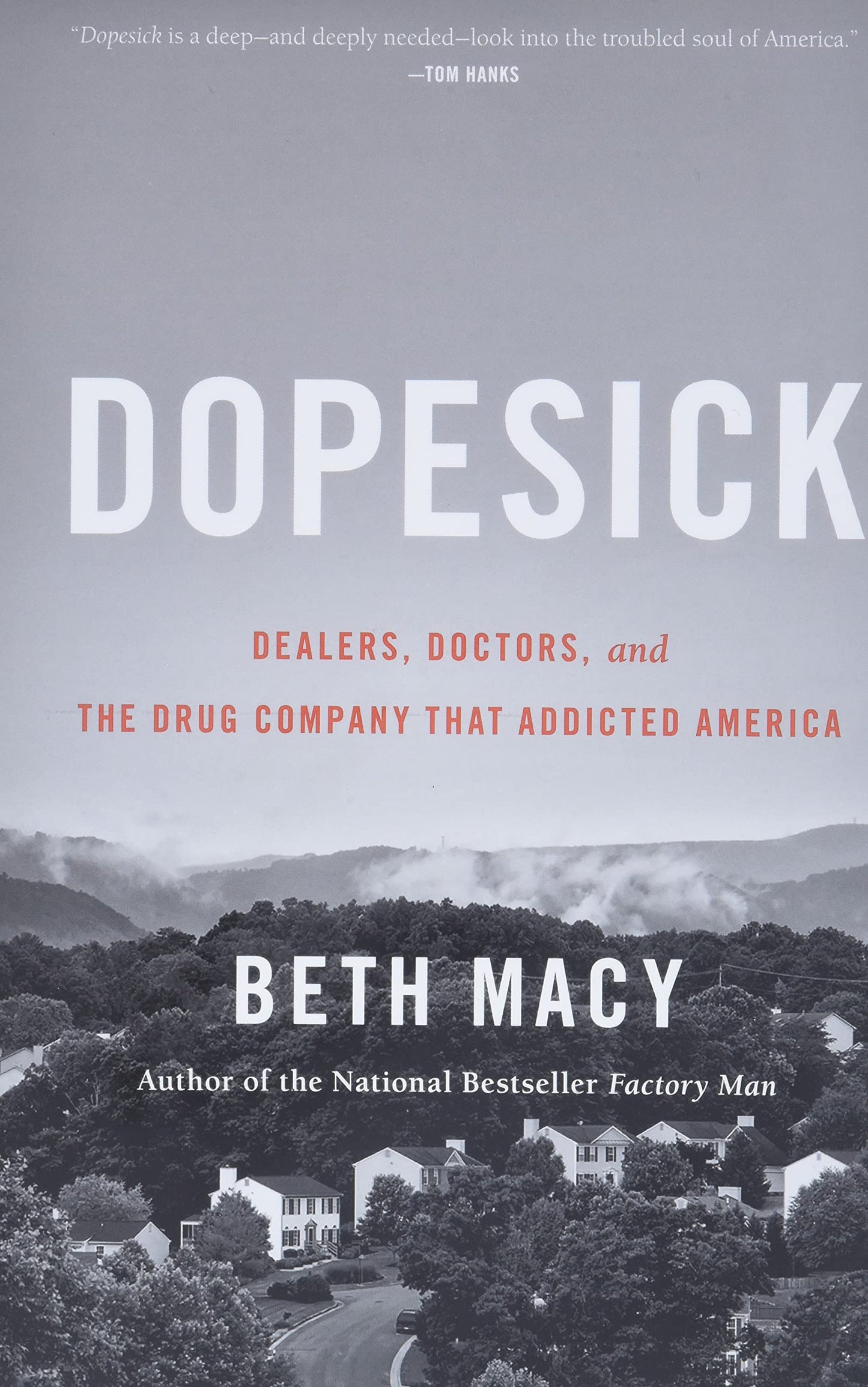 Dopesick: Dealers, Doctors, and the Drug Company that Addict