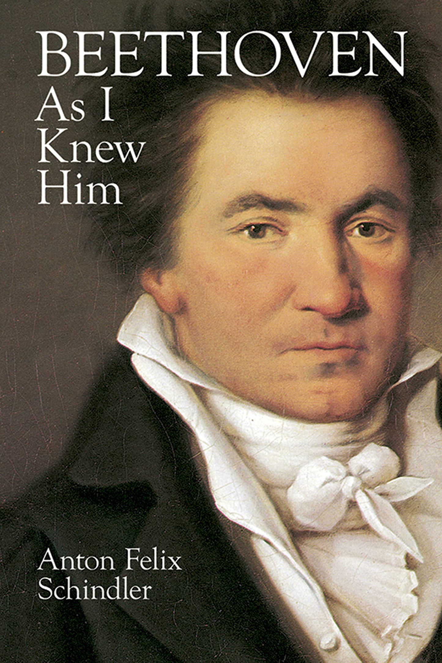 Beethoven As I Knew Him (Dover Books On Music: Composers)