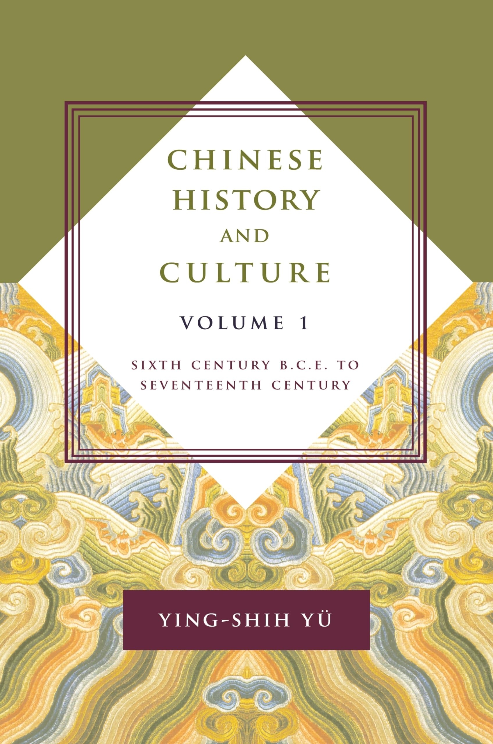 Chinese History and Culture: Sixth Century B.C.E. to Seventeenth Century, Volume 1 (Masters of Chinese Studies)