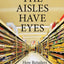 The Aisles Have Eyes: How Retailers Track Your Shopping, Str