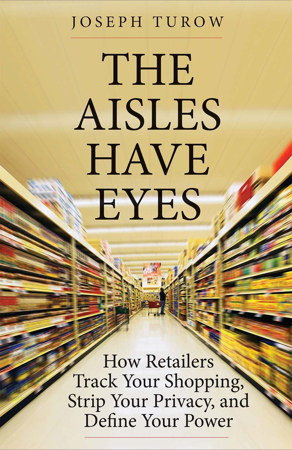 The Aisles Have Eyes: How Retailers Track Your Shopping, Str