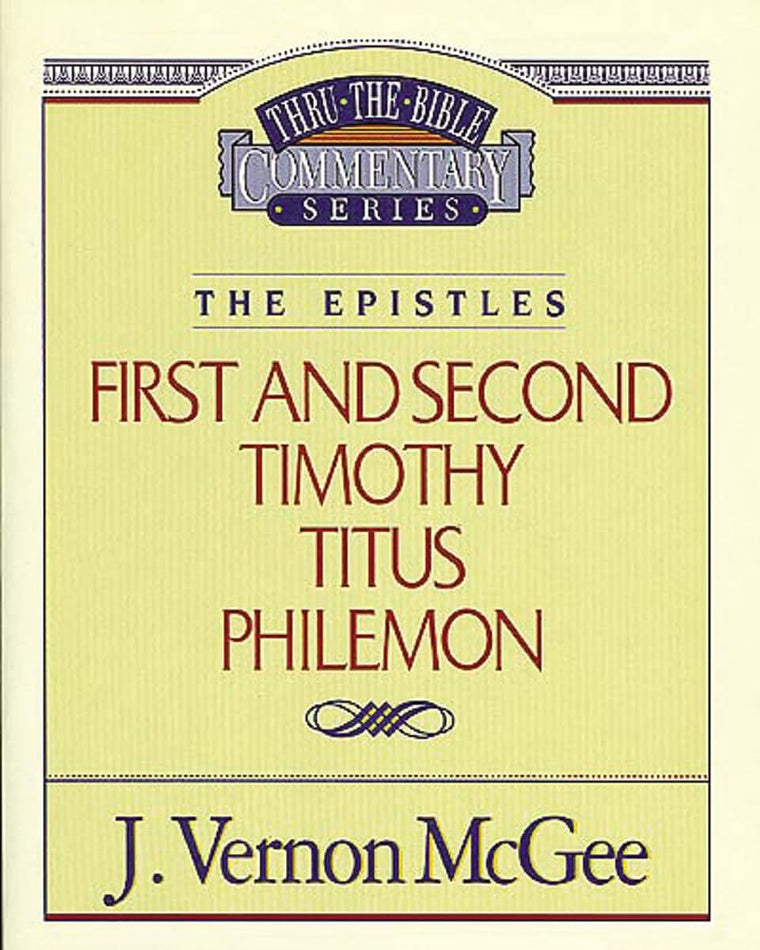 Thru the Bible Vol. 50: The Epistles (1 and 2 Timothy/Titus/Philemon) (50)