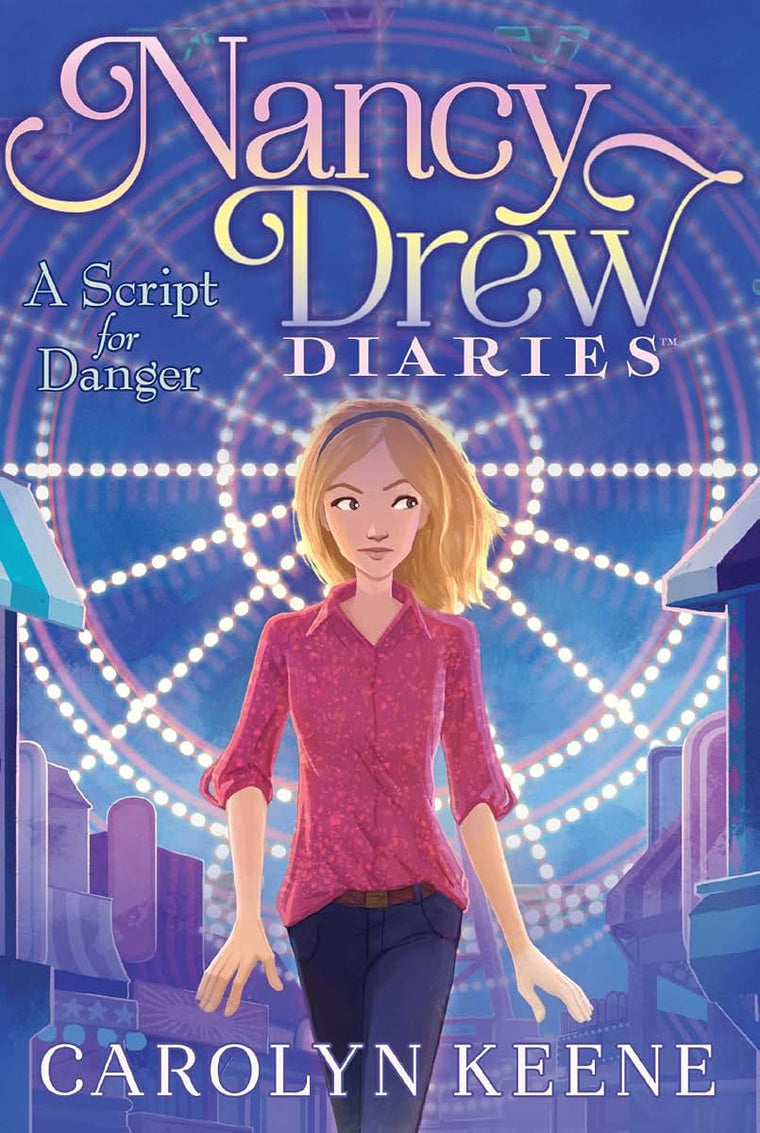 A Script for Danger (10) (Nancy Drew Diaries)