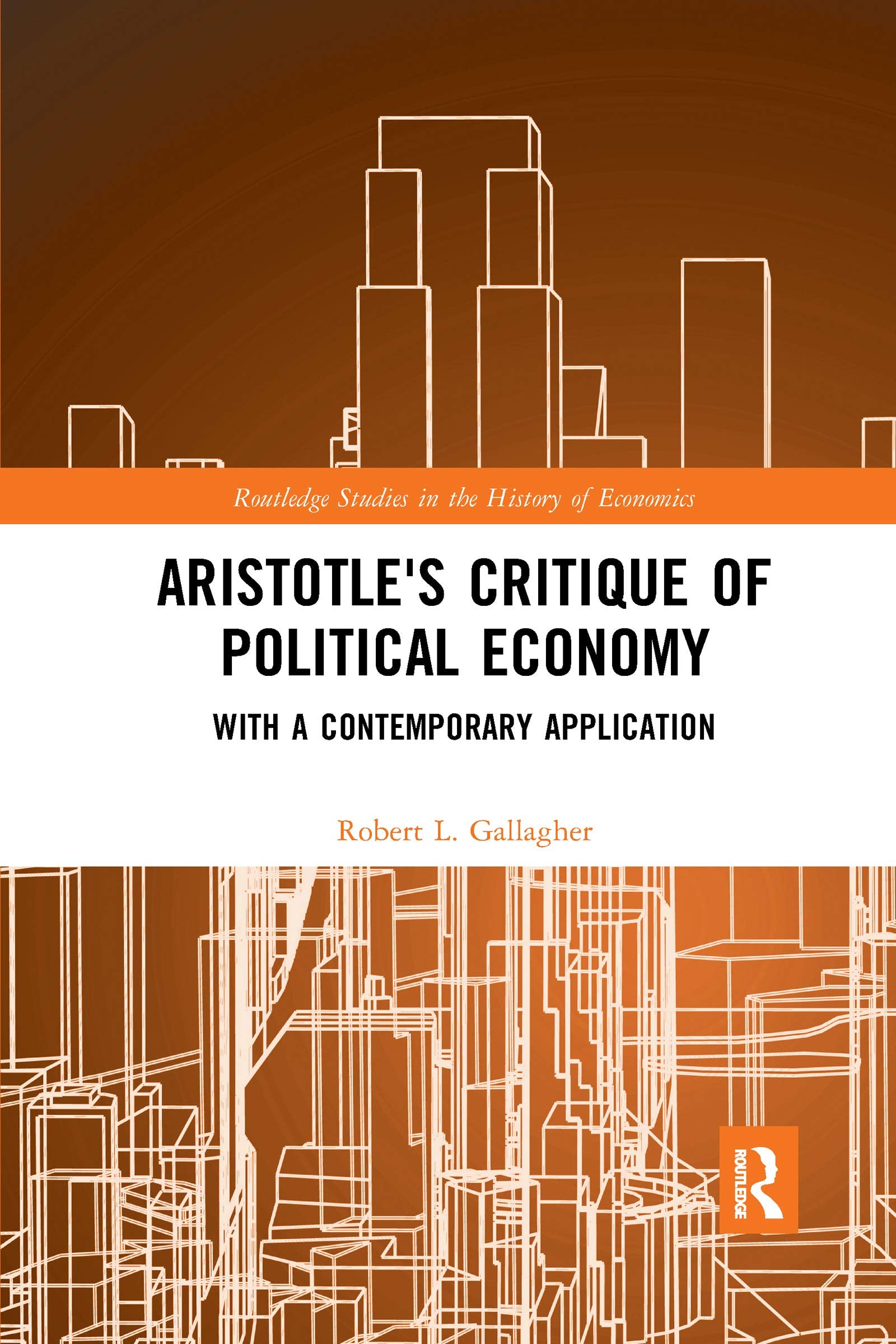 Aristotle's Critique of Political Economy (Routledge Studies in the History of Economics)
