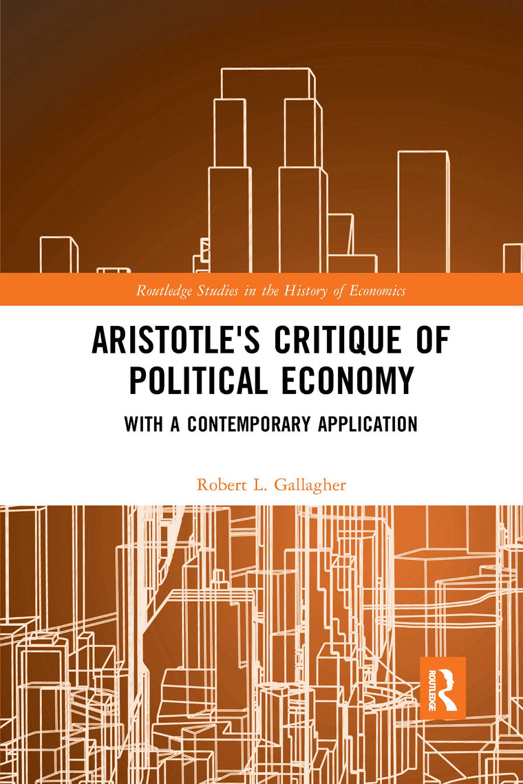 Aristotle's Critique of Political Economy (Routledge Studies in the History of Economics)