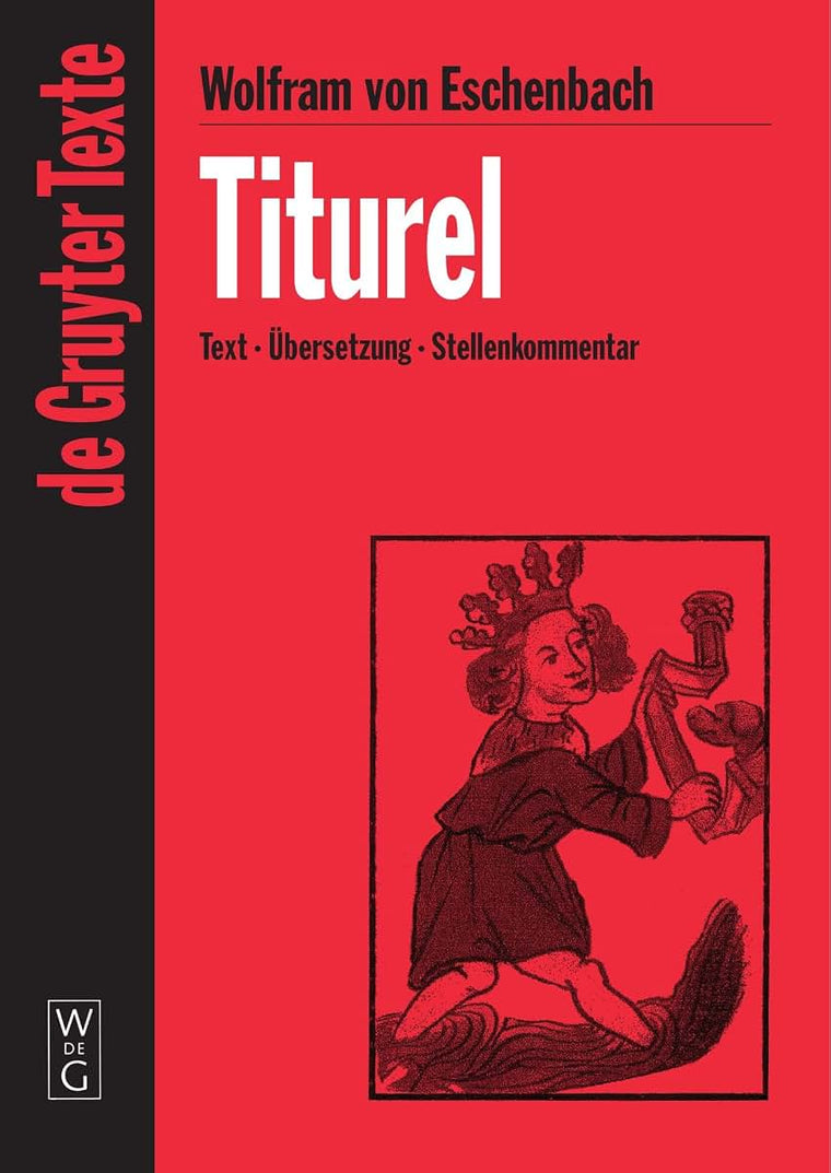 Titurel: [Text - bersetzung - Stellenkommentar] (De Gruyter Texte) (German Edition)