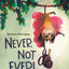Never, Not Ever!