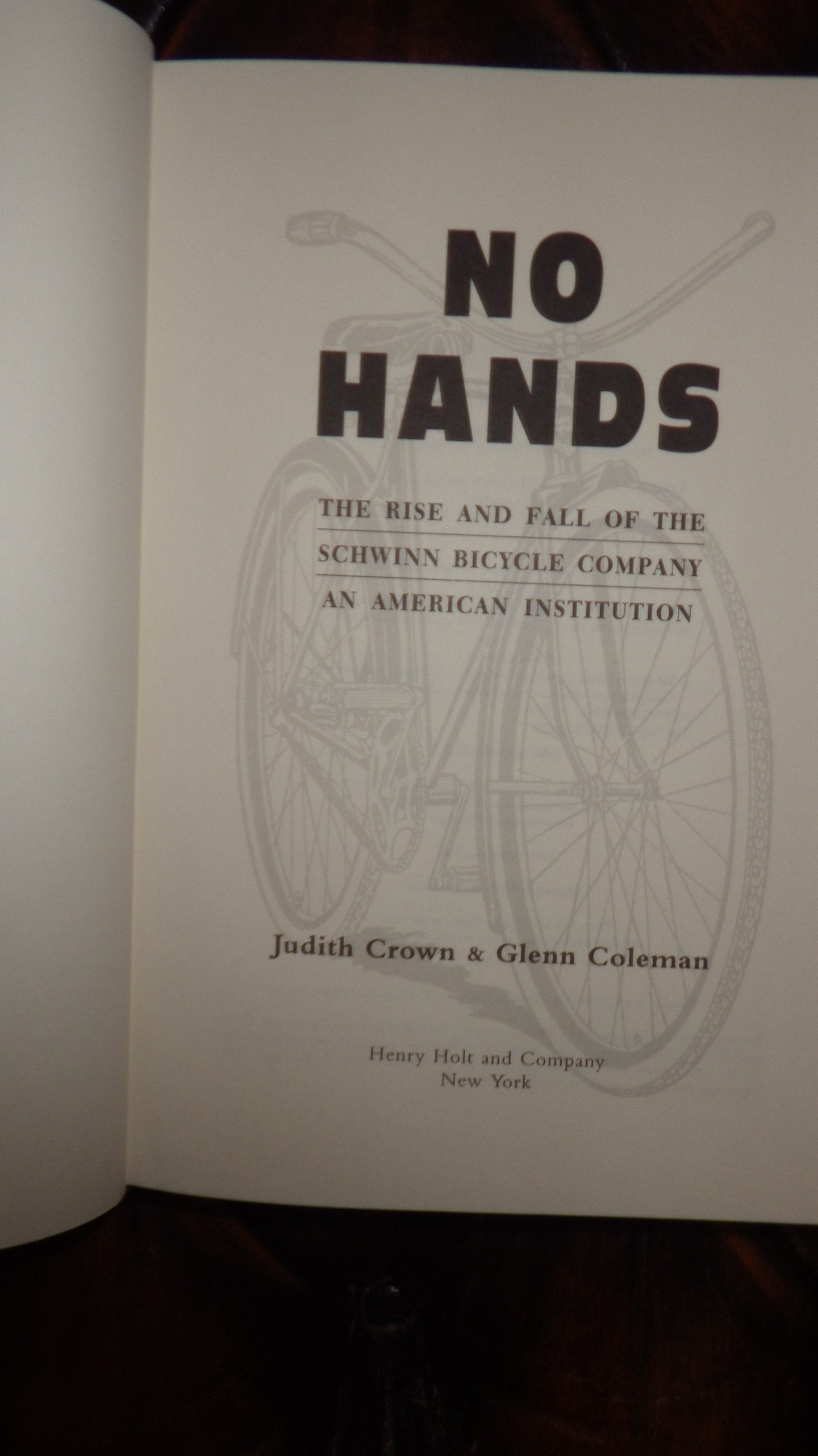 No Hands: The Rise and Fall of the Schwinn Bicycle Company, an American Institution